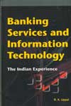 Banking Services and Information Technology The Indian Experience