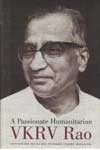 A Passionate Humanitarian VKRV Rao