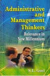 dministrative and Management Thinkers Relevance in New Millennium