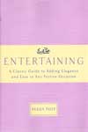 Entertaining A Classic guide to Adding Elegance and Ease to Any Festive Occasion