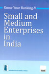 Small and Medium Enterprises in India Know Your Banking V