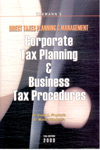 Direct Taxes Planning and Management Corporate Tax Planning and Business Tax Procedures