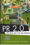 PR 2.0 New Media New Tools New Audiences