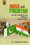 India and Pakistan Social Political and Military Perspectives