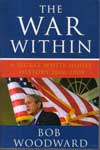 The War Within A Secret White Houe History 2006-2008