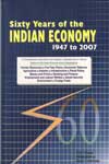 Sixty Years of the Indian Economy 1947 to 2007 In 2 Vols