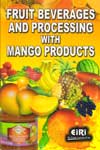 Fruit Beverages and Processing with Mango Products