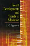 Recent Developments and Trends in Education