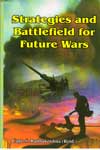 Strategies and Battlefield for future wars