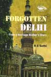 Forgotten Delhi From a Heritage Walkers Diary