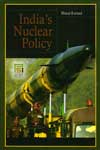 Indias Nuclear Policy