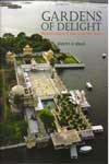 Gardens of Delight Indian Gardens Through The Ages