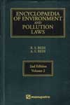 Encyclopaedia of Environment and Pollution Laws In 2 Vols