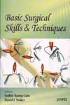 Basic Surgical Skills and Techniques