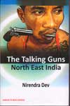 The Talking Guns North East India