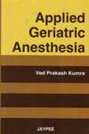 Applied Geriatric Anesthesia