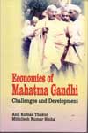 Economics of Mahatma Gandhi Challenges and Development
