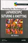 Mastering the Techniques of Laparascopic Suturing & Knotting