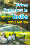 Urban Transport in India Crisis and Cure