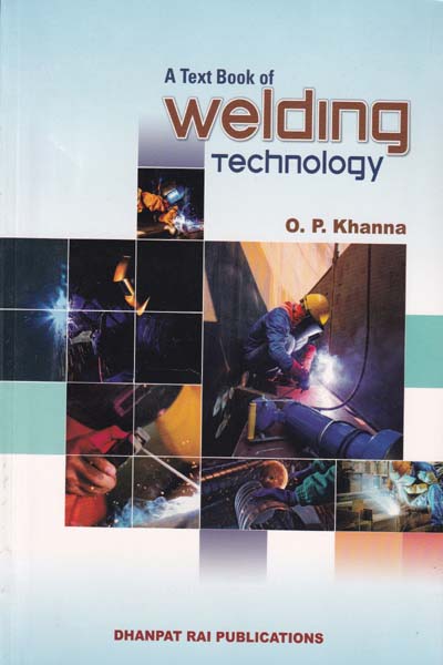 A Text Book of Welding Technology