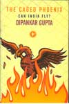 The Caged Phoenix Can India Fly