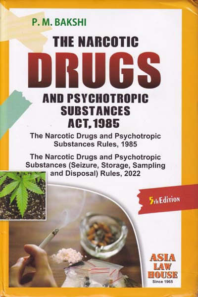 The Narcotic Drugs and Psychotropic Substances Act 1985 and Rules