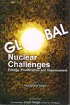 Global Nuclear Challenges Energy Proliferation and Disarmament