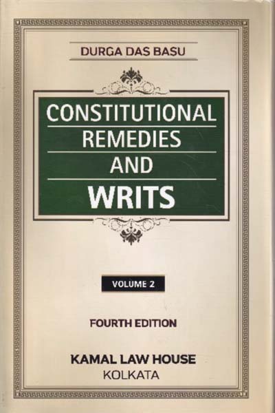 Constitutional Remedies and WRITS in 2 Vols