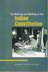 The Making and Working of the Indian Constitution