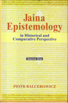 Jaina Epistemology in Historical and Comparative Perspective (In 2 Vol)