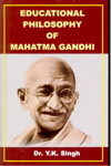 Educational Philosophy of Mahatma Gandhi