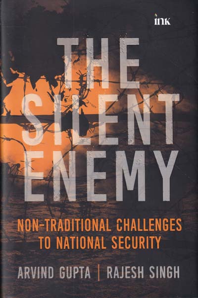 The Silent Enemy Non Traditional Challenges to National Security