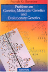 Problems on Genetics Molecular Genetics and Evolutionary Genetics