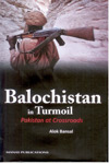 Balochistan in Turmoil