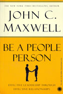 Be A People Person Effective Leadership Through Effective Relationships