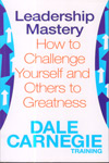 Leadership Mastery How to Challenge Yourself and Others to Greatness