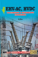 EHV AC HVDC Transmission and Distribution Engineering