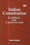 Indian Constitution Conflicts and Controversies