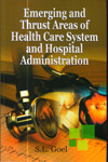 Emerging and Thrust Areas of Health Care System and Hospital Administration
