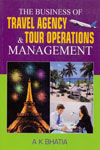 The Business of Travel Agency and Tour Operations Management