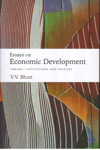 Essays on Economic Development Theory Institutions and Policies