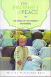 The Prophet of Peace Teachings of the Prophet Muhammad