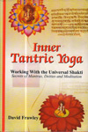 Inner Tantric Yoga : working with the universal shakti