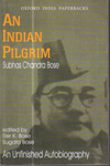 An Indian Pilgrim an Unfinished Autobiography