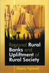 Regional Rural Banks and Upliftment of Rural Society