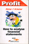 Now I Know : How to analyse financail statements