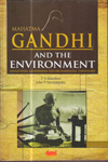 Mahatma Gandhi and the Environment Analysing Gandhian Environmental Thought