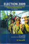 Election 2009 A Complete Documentation and Analysis of Indian Parliamentary Elections since 1952 In 3 Vol