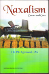 Naxalism Cause and Cure