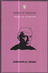 Jawaharlal Nehru Words of Freedom Ideas of a Nation